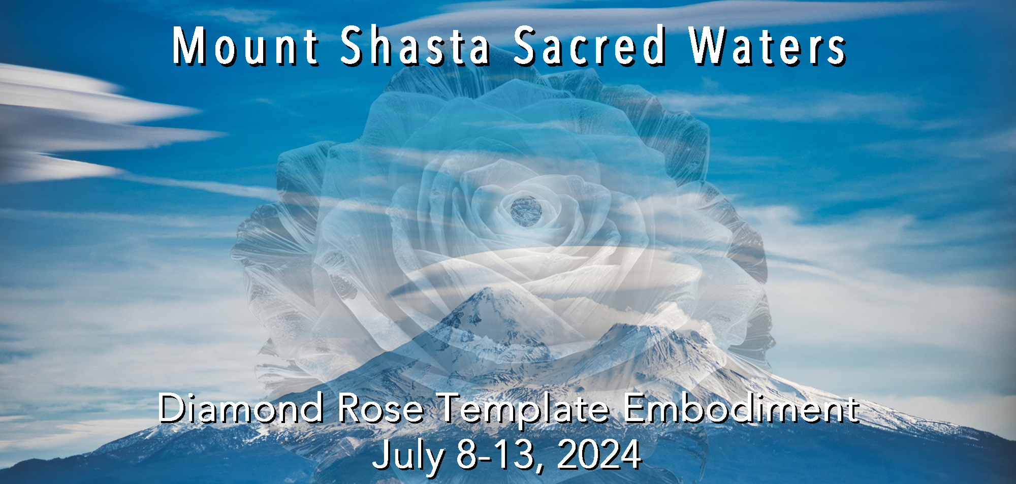 Mount Shasta Sacred Waters Diamond Rose Template Embodiment